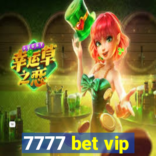 7777 bet vip